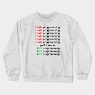 I love programming Crewneck Sweatshirt